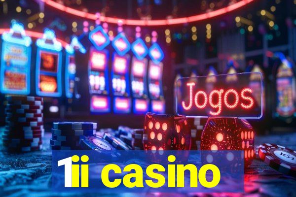 1ii casino